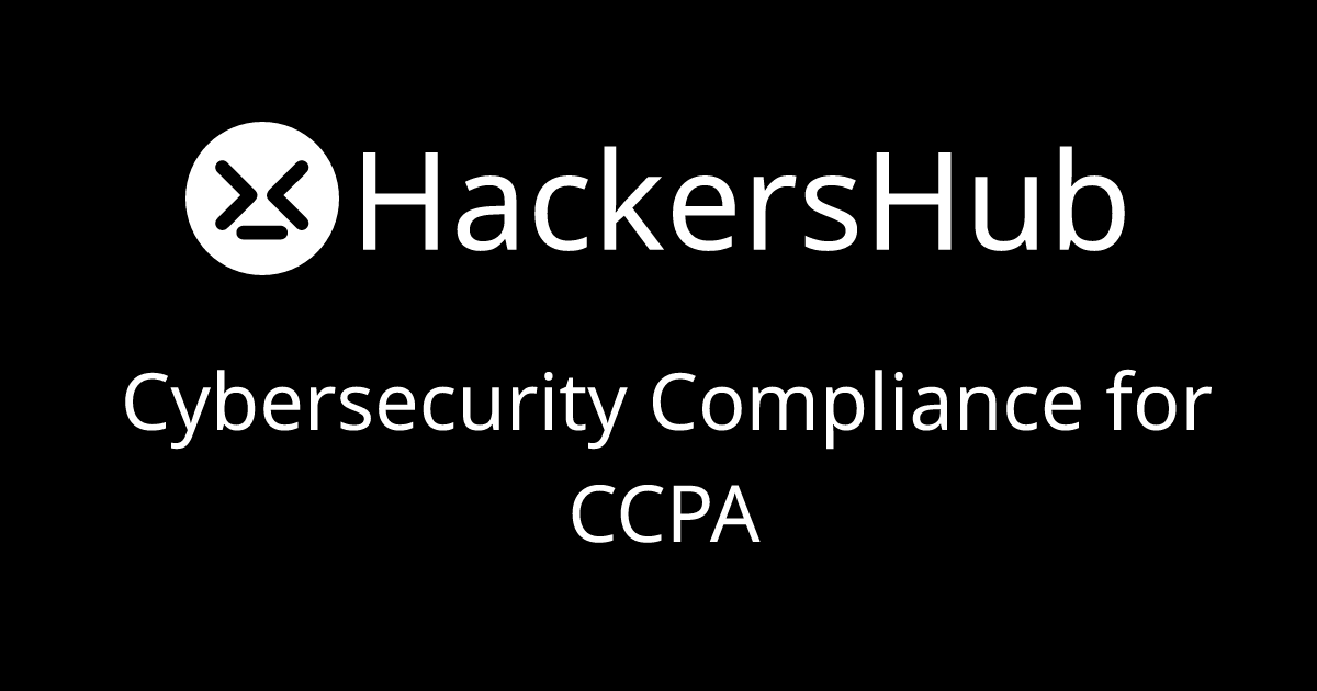 Cybersecurity Compliance for CCPA