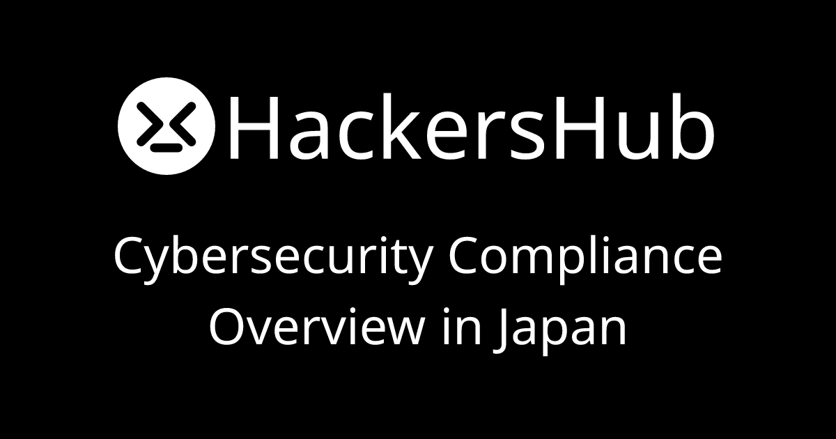 Cybersecurity Compliance Overview in Japan